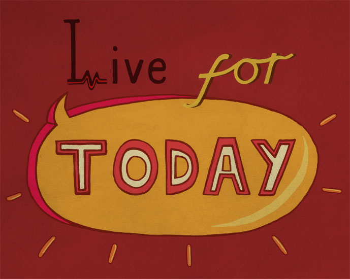 Live For Today Typographic Illustration